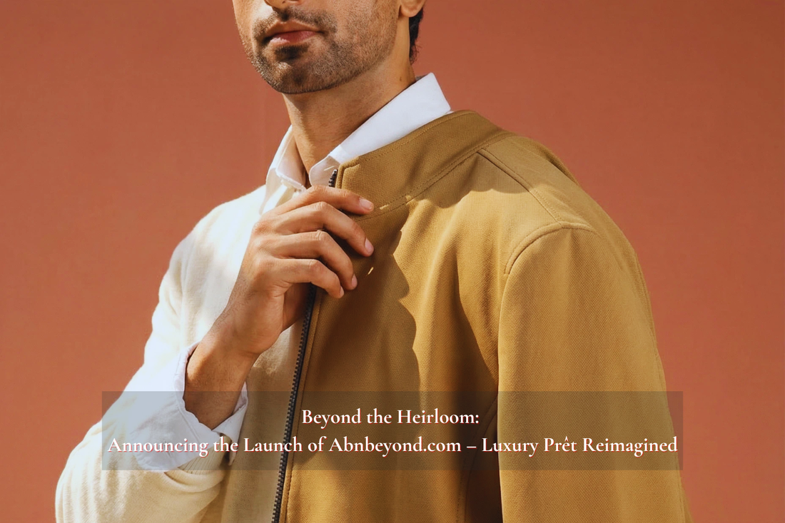 Beyond the Heirloom: Announcing the Launch of Abnbeyond.com – Luxury Prêt Reimagined